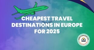 Cheapest travel destinations in Europe for 2025