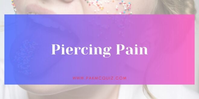 Piercing Pain